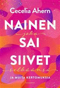 Nainen joka sai siivet selkäänsä ja muita kertomuksia