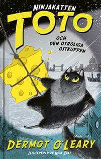 Ninjakatten Toto och den otroliga ostkuppen