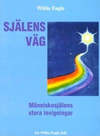 SJÄLENS VÄG : MÄNNISKOSJÄLENS STORA INVIGNINGAR