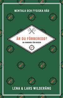 Är du förberedd? : en handbok för krisen