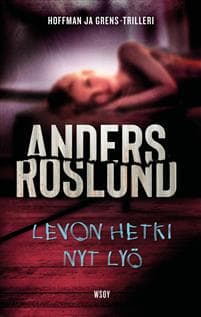 Levon hetki nyt lyö