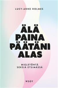 Älä paina päätäni alas