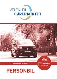 Veien til førerkortet: arbeidsbok klasse B