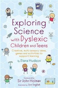 Exploring Science with Dyslexic Children and Teens