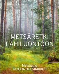 Metsäretki lähiluontoon