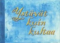 Ystävät kuin kultaa