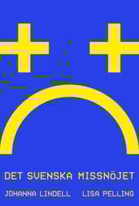 Det svenska missnöjet
