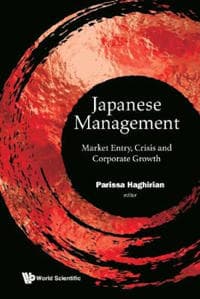 Japanese Management: Market Entry, Crisis And Corporate Growth