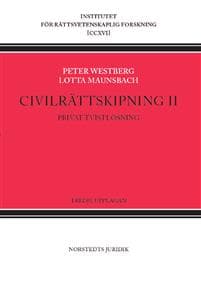 Civilrättskipning II : Privat tvistlösning - förlikningsförhandling, medling, skiljeförfarande och andra privatdomarförfaranden