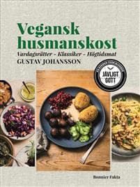 Vegansk husmanskost : vardagsrätter, klassiker, högtidsmat