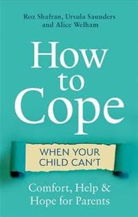 How to Cope When Your Child Can't