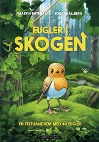 Fugler i skogen; en felthåndbok med 40 fugler