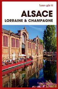Turen går til Alsace, Lorraine & Champagne