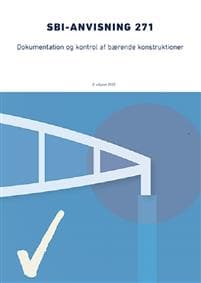 Anvisning 271: Dokumentation og kontrol af bærende konstruktion