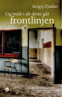 Og midt i alt dette går frontlinjen