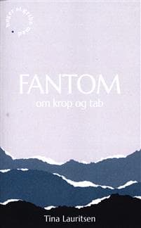 FANTOM om krop og tab