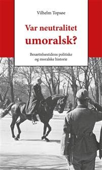 Var neutralitet umoralsk?
