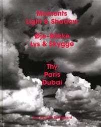 Øje-Blikke Lys & Skygge/Moments Light & Shadow