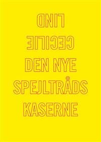 Den nye spejltrådskaserne