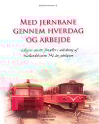 Med jernbane gennem hverdag og arbejde