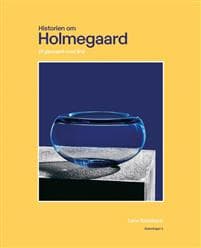 Historien om Holmegaard