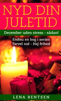Nyd din juletid: December uden stress - sådan!