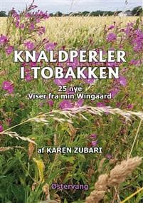 Knaldperler i tobakken - 25 nye Viser fra min Wiingaard