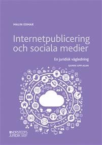 Internetpublicering och sociala medier : en juridisk vägledning