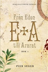 Från Eden till Ararat. Bok 1