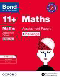 Bond 11+: Bond 11+ Maths Challenge Assessment Papers 10-11 years: Ready for the 2025 exam (for GL Assessment & other 11 plus exams)