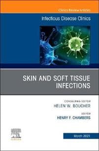 Skin and Soft Tissue Infections, An Issue of Infectious Disease Clinics of North America