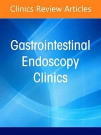 Video Capsule Endoscopy, An Issue of Gastrointestinal Endoscopy Clinics