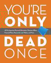 You're Only Dead Once