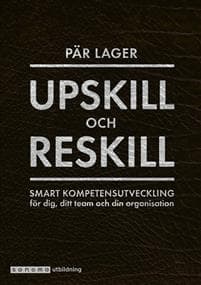 Upskill och reskill - Smart kompetensutveckling för dig ...