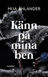 Känn på mina ben