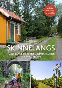 Skinnelangs: turer langs historiske jernbanelinjer fra nord til sør