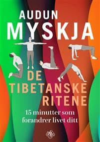 De tibetanske ritene; 15 minutter som forandrer livet ditt