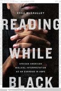 Reading While Black – African American Biblical Interpretation as an Exercise in Hope