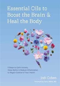 Essential Oils to Boost the Brain and Heal the Body