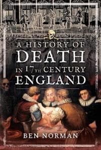 A History of Death in 17th Century England