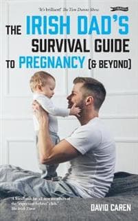 Irish Dad's Survival Guide to Pregnancy [Beyond]