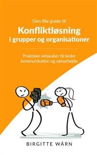 Den lille guide til konfliktløsning i grupper og organisationer