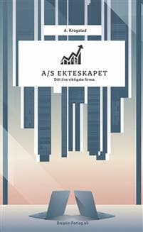 A/S Ekteskapet : ditt livs viktigste firma
