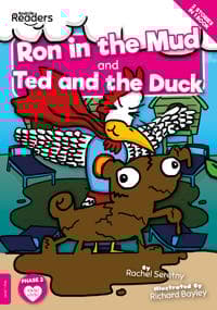 Ron in the Mud and Ted and the Duck