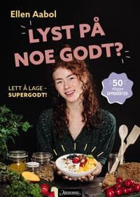 Lyst på noe godt?; lett å lage - supergodt!