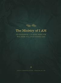 The ministry of I am : en handbok i 12 steg som för dig hem till ditt sanna jag