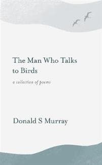 The Man Who Talks to Birds