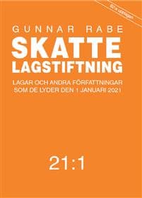 Skattelagstiftning 21:1 : Lagar och andra författningar som de lyder den 1 juli 2020