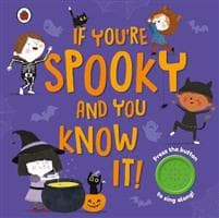 If You're Spooky and You Know It