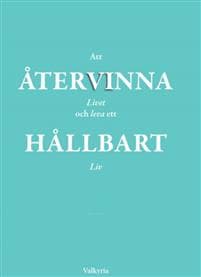 Att återvinna livet och leva ett hållbart liv